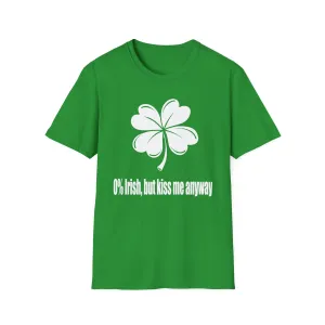 0% Irish, But Kiss Me Anyway | Deluxe St Patrick's Day Tee
