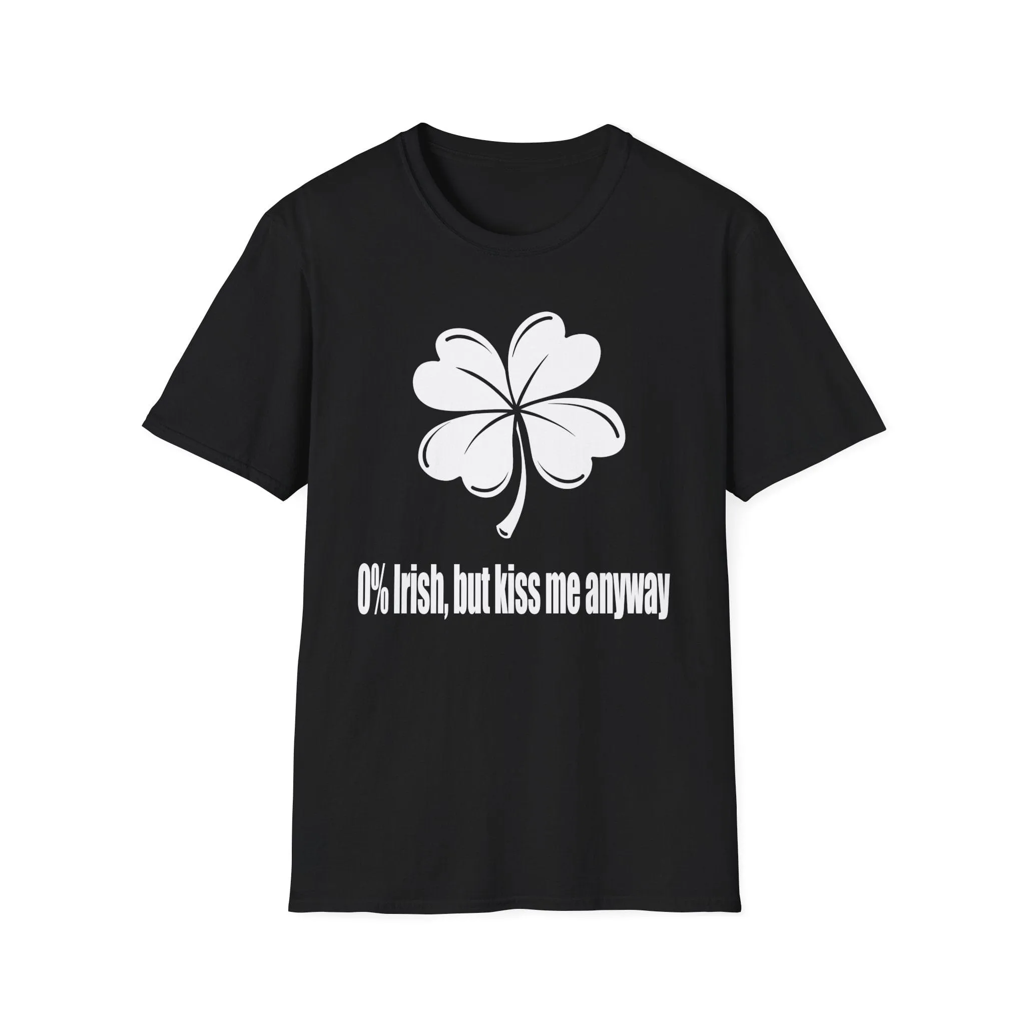 0% Irish, But Kiss Me Anyway | Deluxe St Patrick's Day Tee
