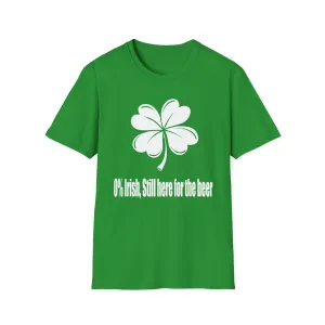 0% Irish, Still here For The Beer | Deluxe St Patrick's Day Tee