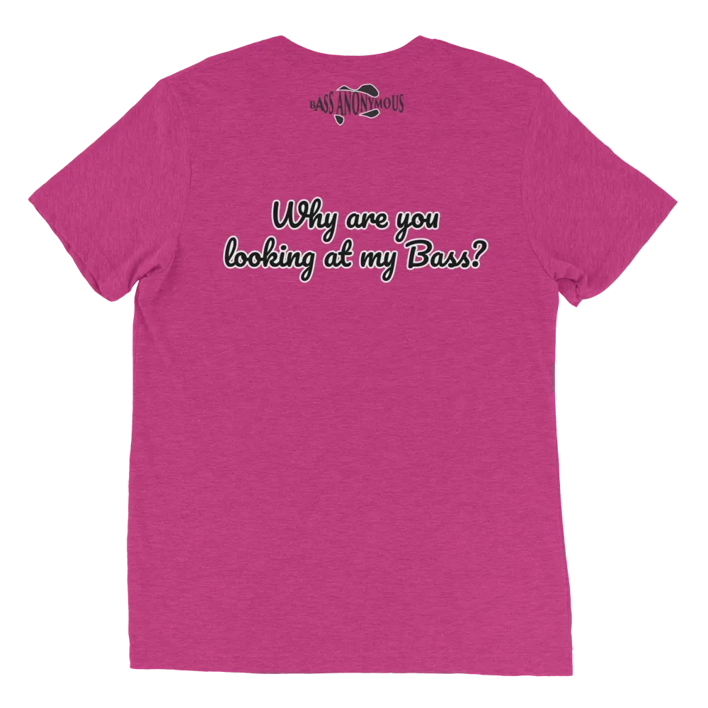 Bass Anonymous Short sleeve t-shirt Why are you looking at my Bass?