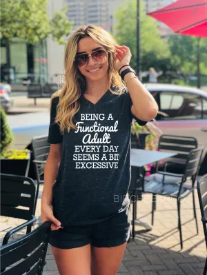 Being A Functional Adult Shirt | Funny Shirt |  Unisex V Neck