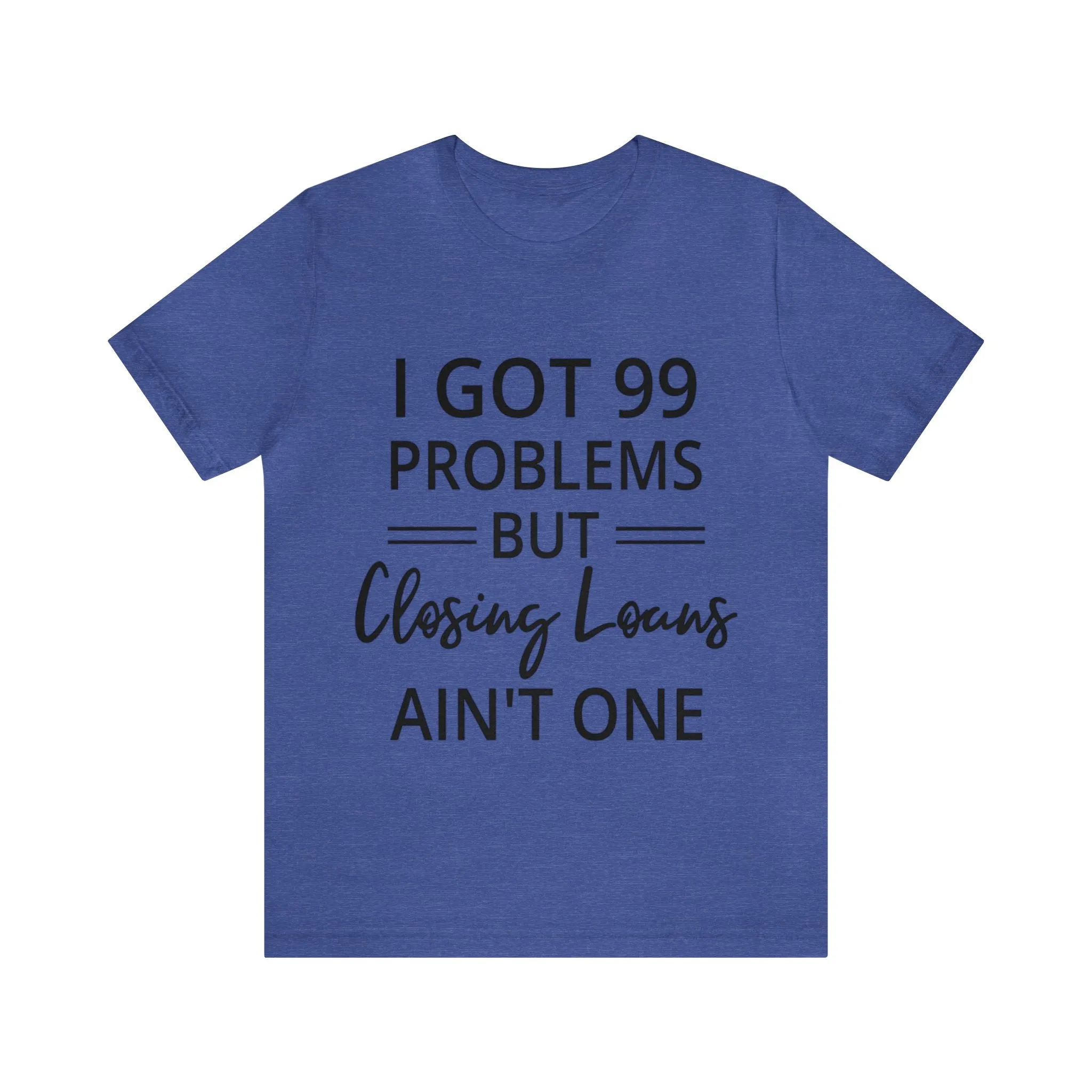 Closing Loans Short Sleeve Tee