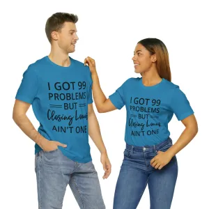 Closing Loans Short Sleeve Tee