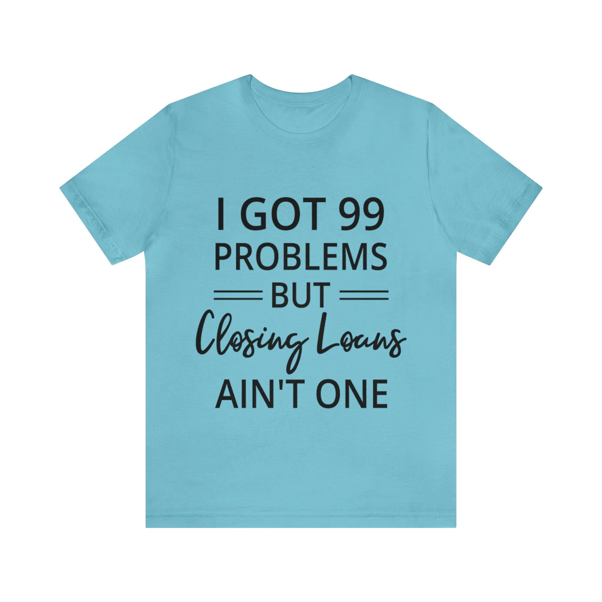 Closing Loans Short Sleeve Tee