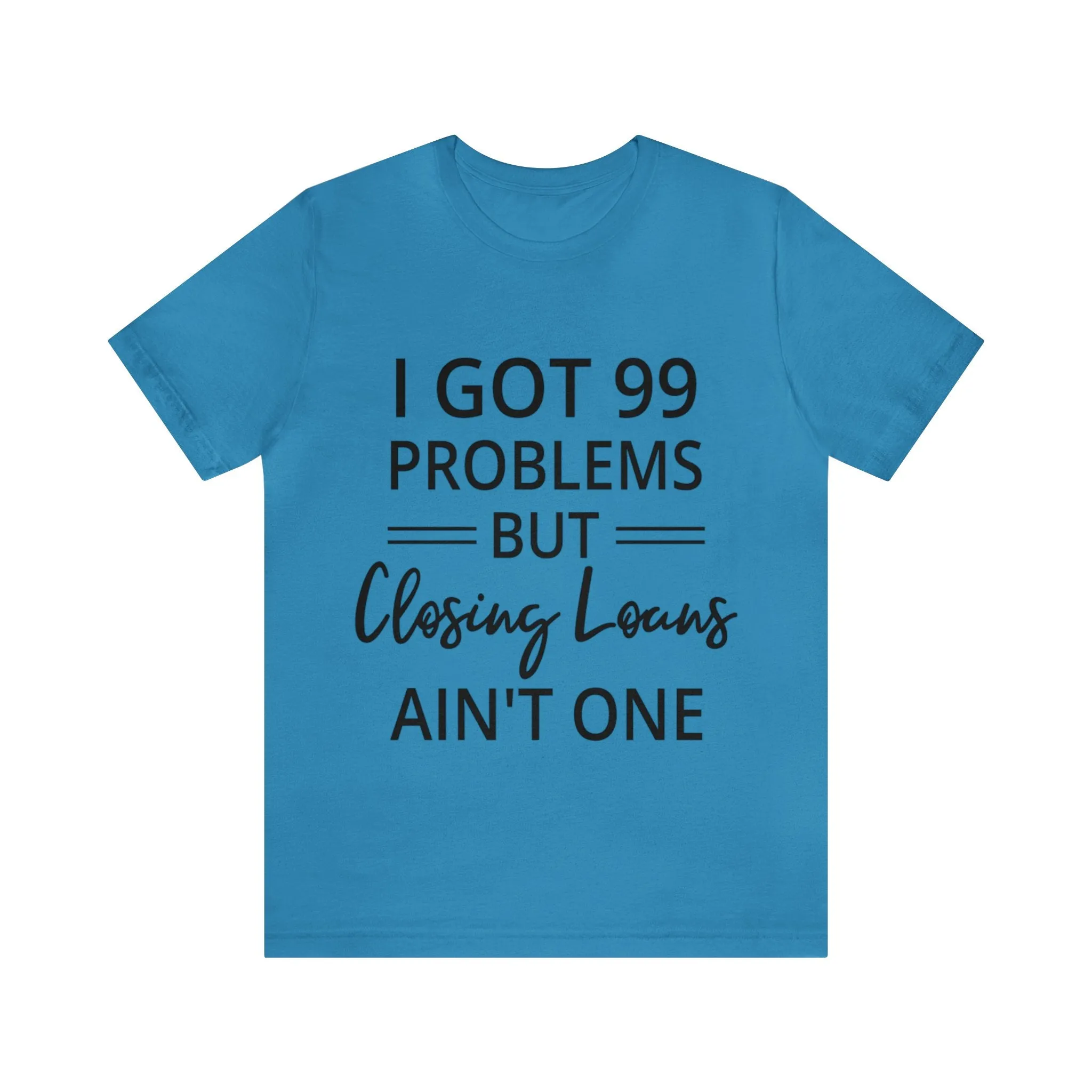 Closing Loans Short Sleeve Tee
