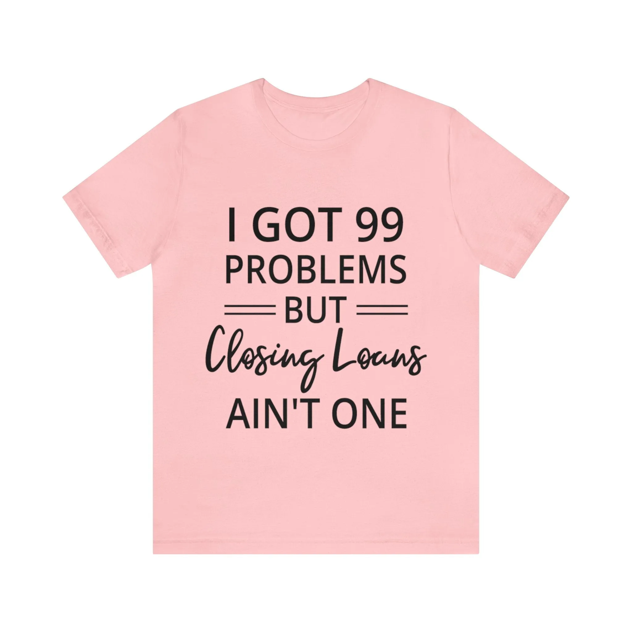 Closing Loans Short Sleeve Tee