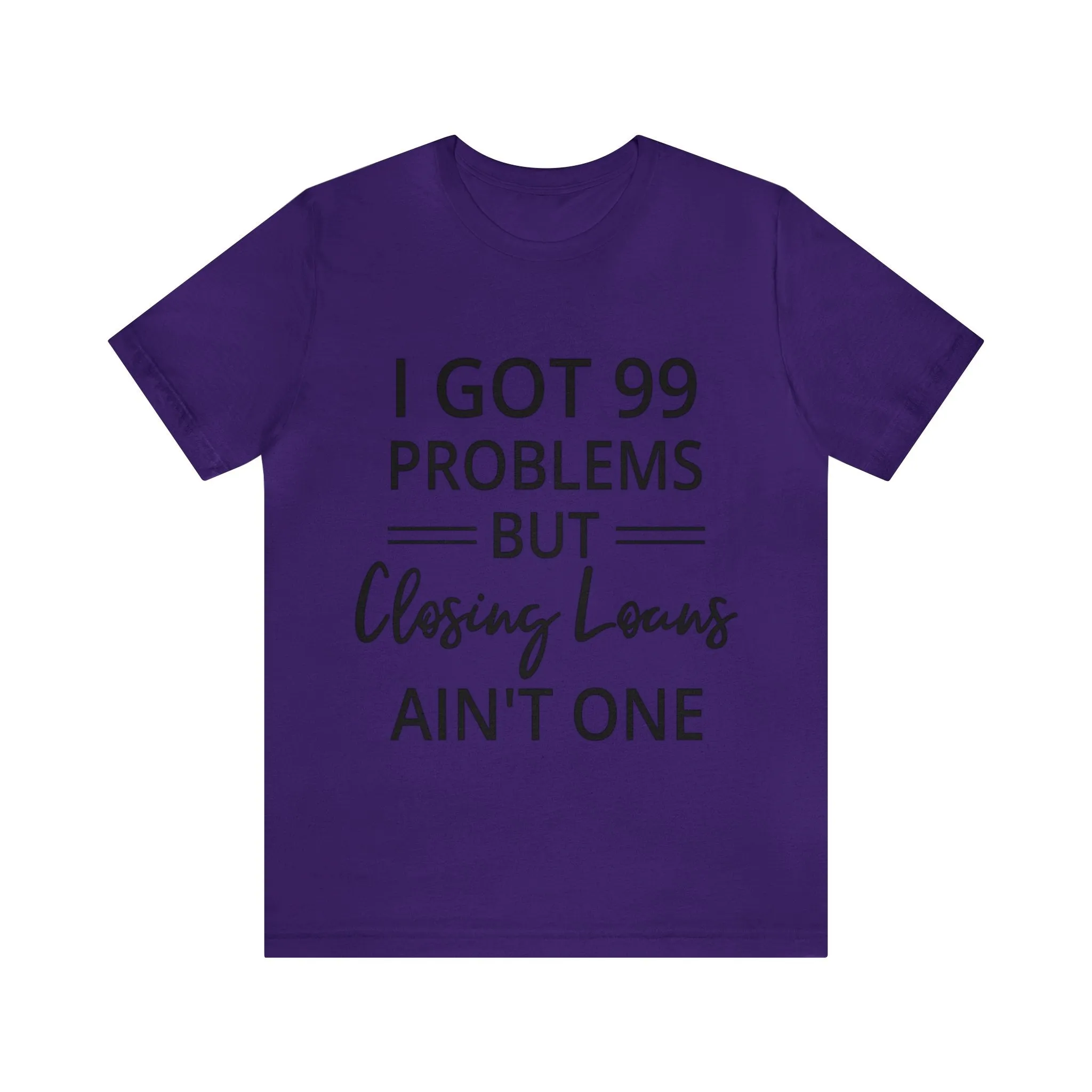 Closing Loans Short Sleeve Tee