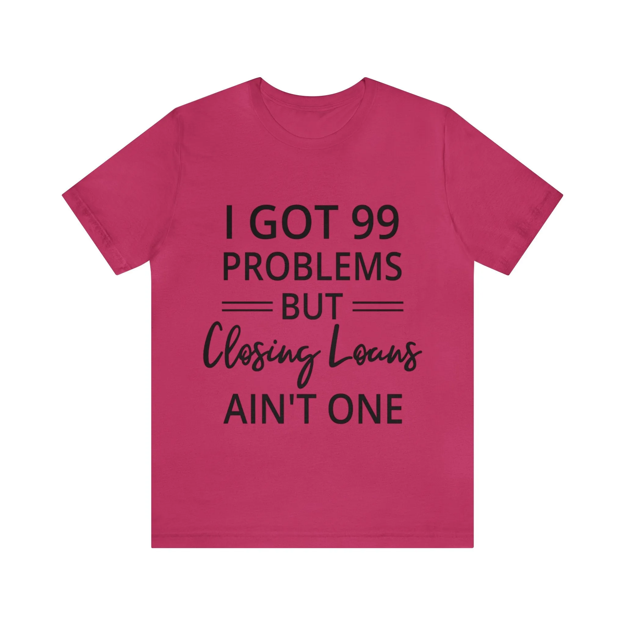 Closing Loans Short Sleeve Tee