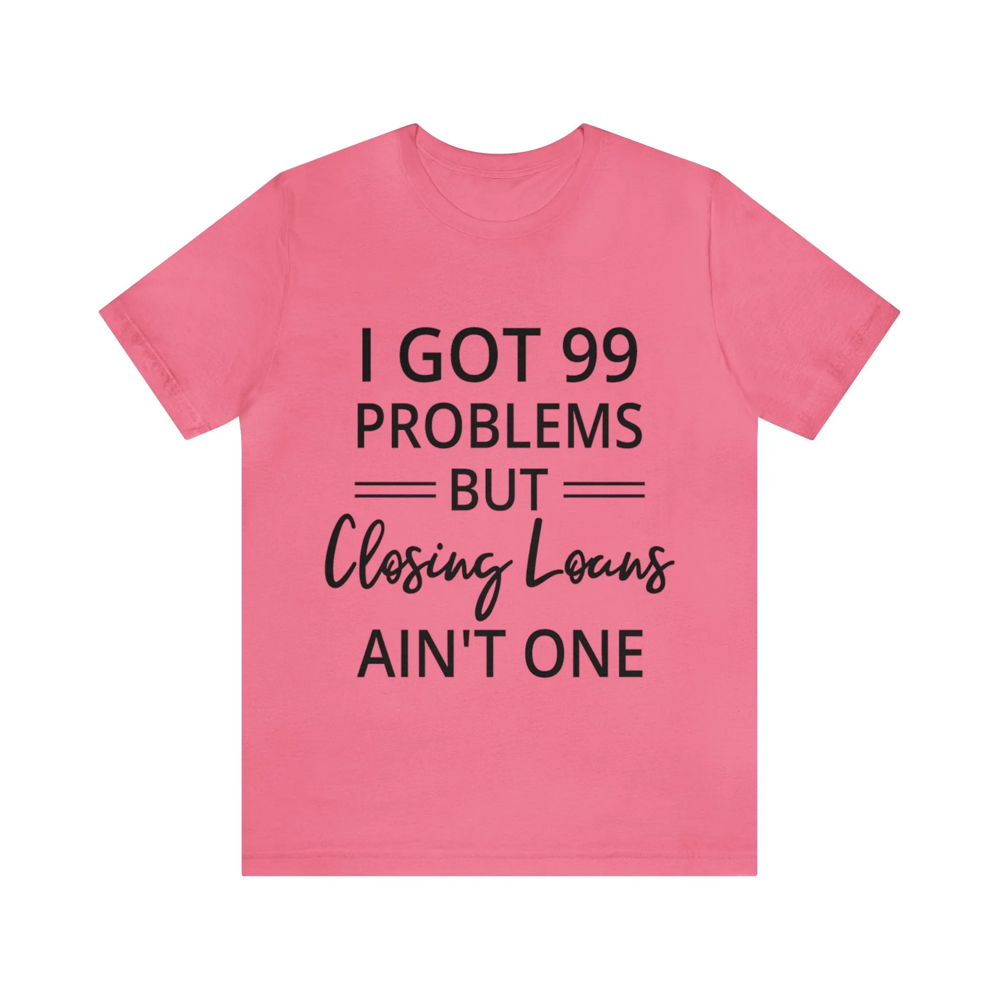 Closing Loans Short Sleeve Tee