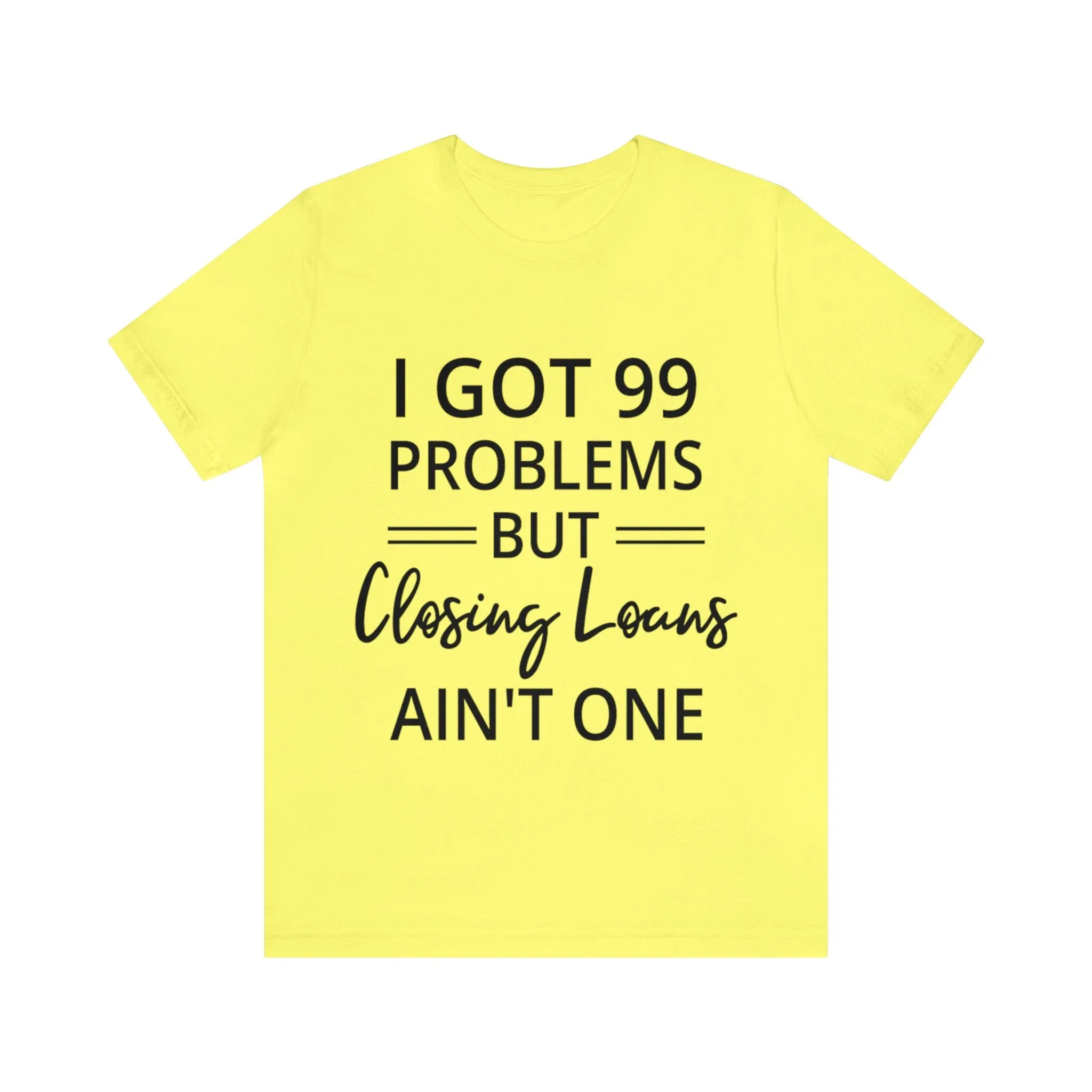 Closing Loans Short Sleeve Tee