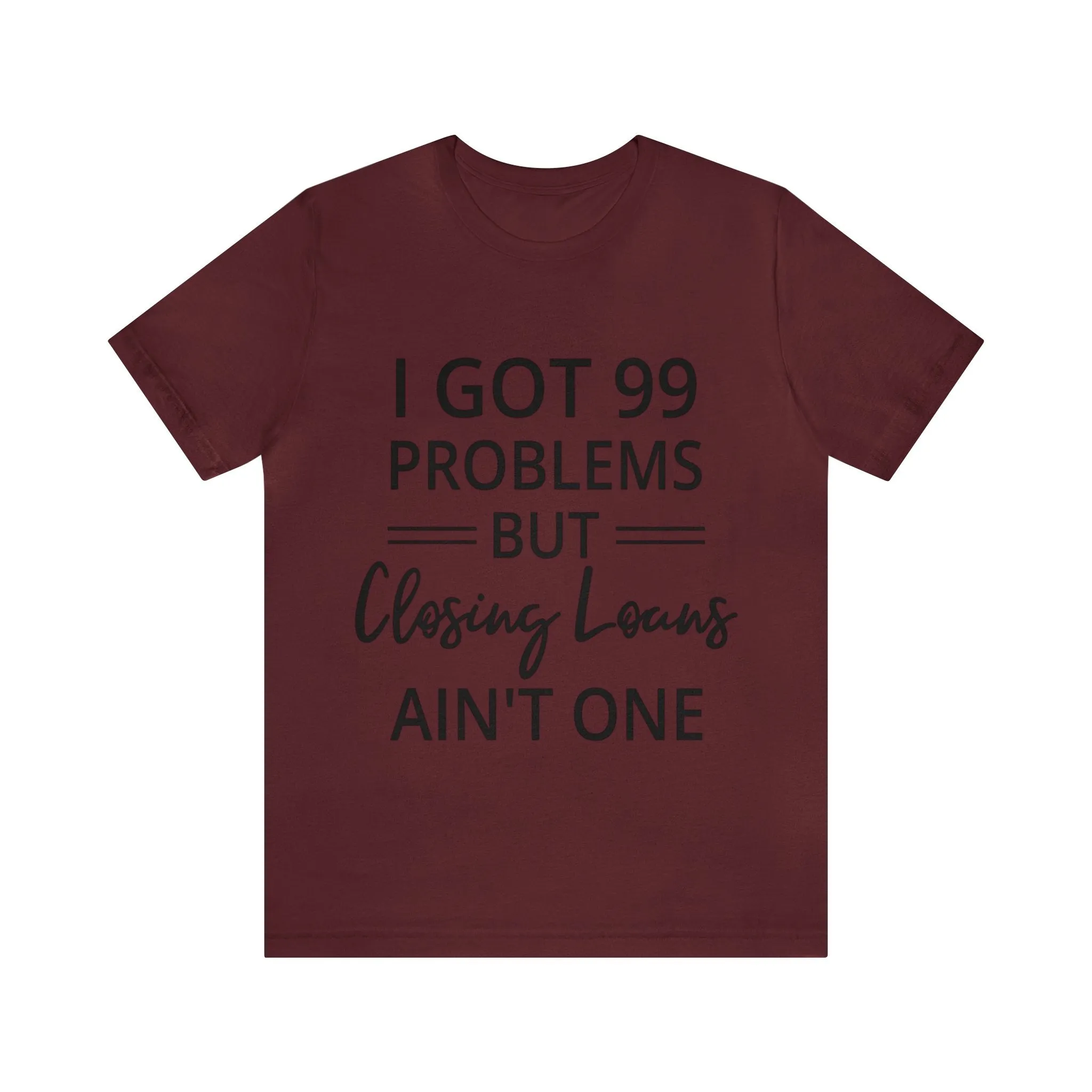 Closing Loans Short Sleeve Tee