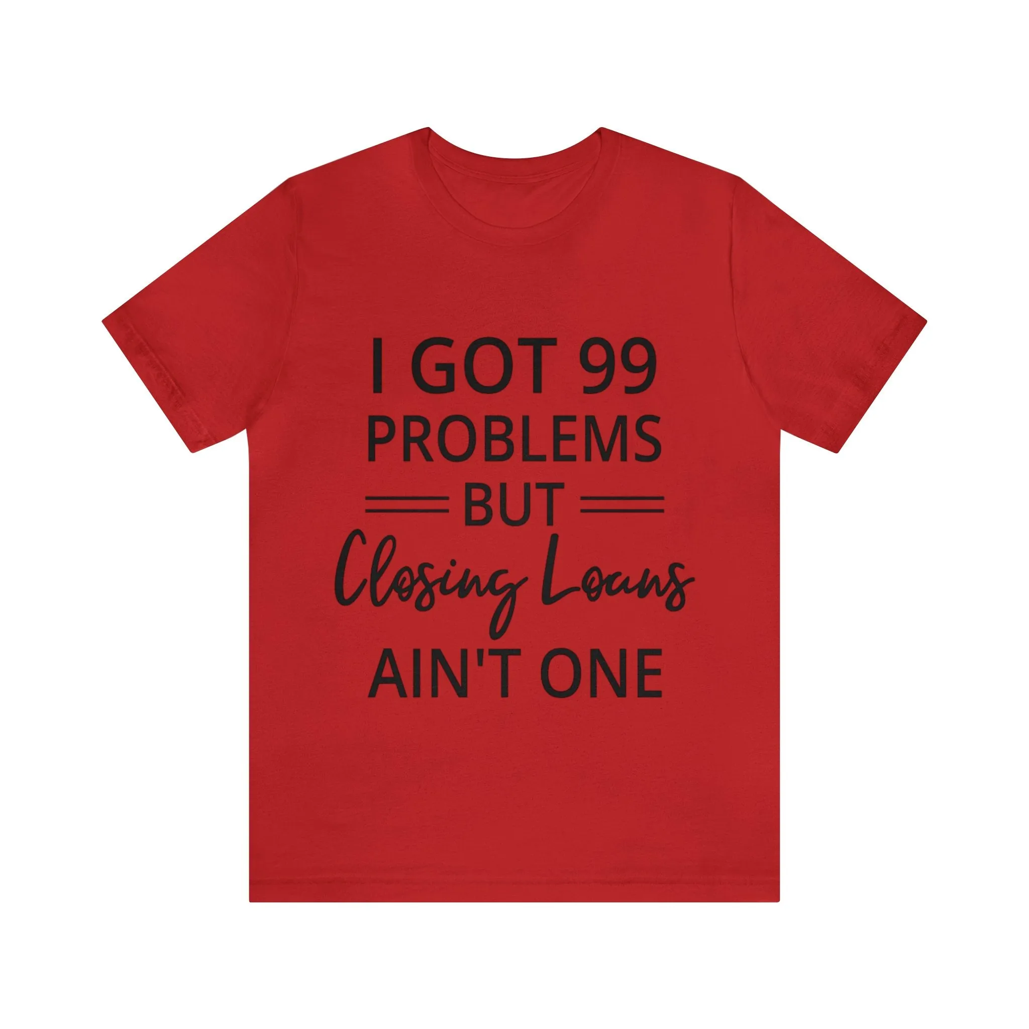 Closing Loans Short Sleeve Tee