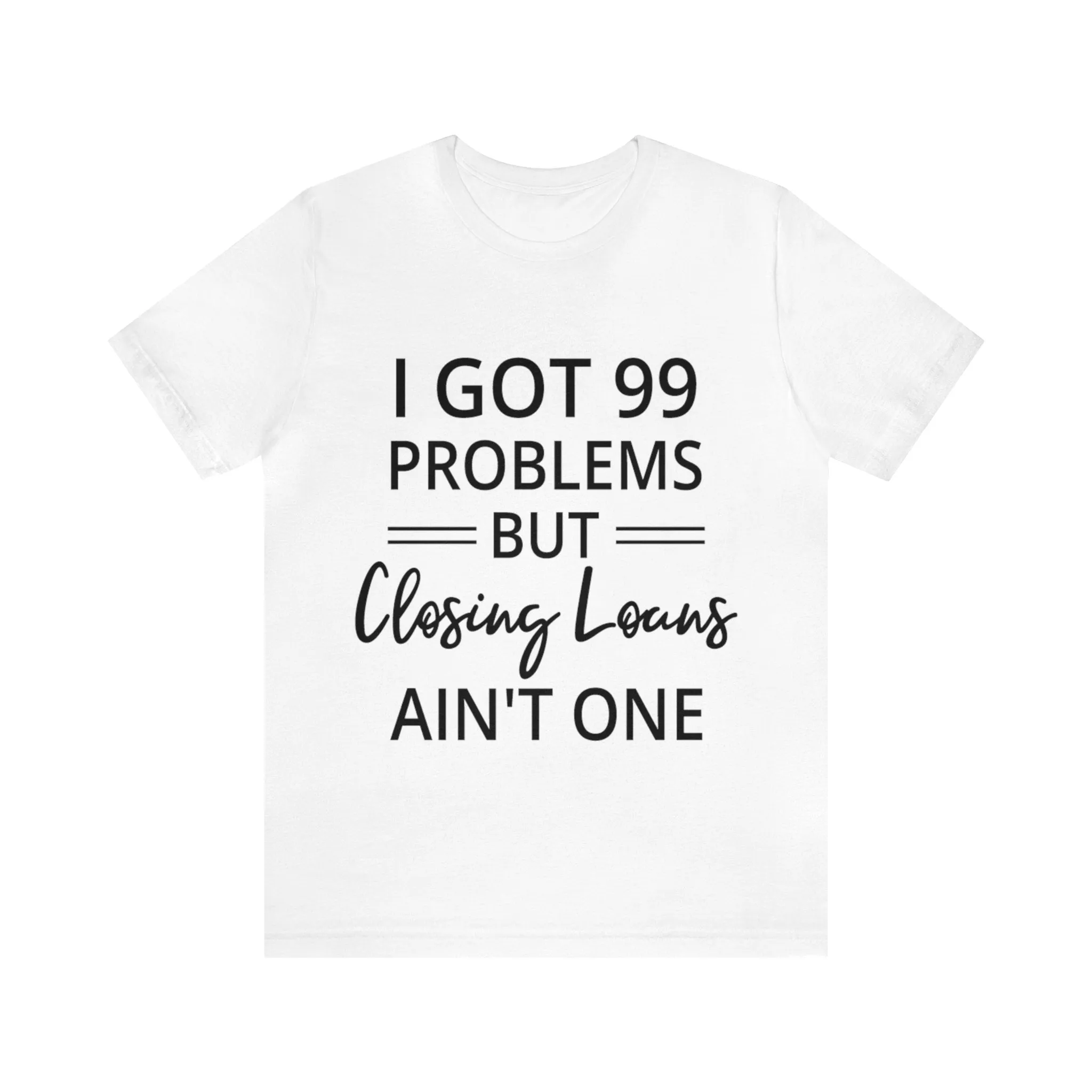 Closing Loans Short Sleeve Tee