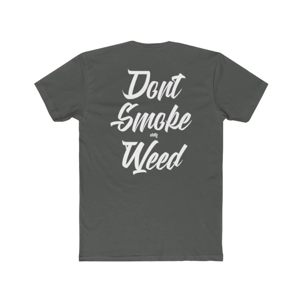Don't Smoke shitty Weed