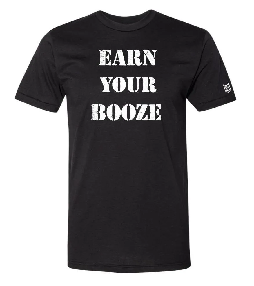 Earn Your Booze Tee