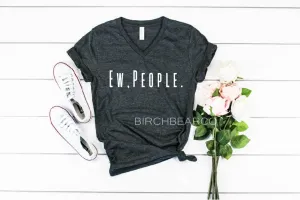 Ew People Shirt