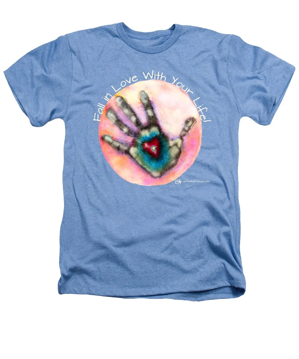 Fall In Love With Your Life - Heathers T-Shirt