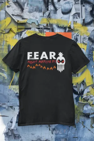 FEAR THE NIGHT MARCHERS TEE