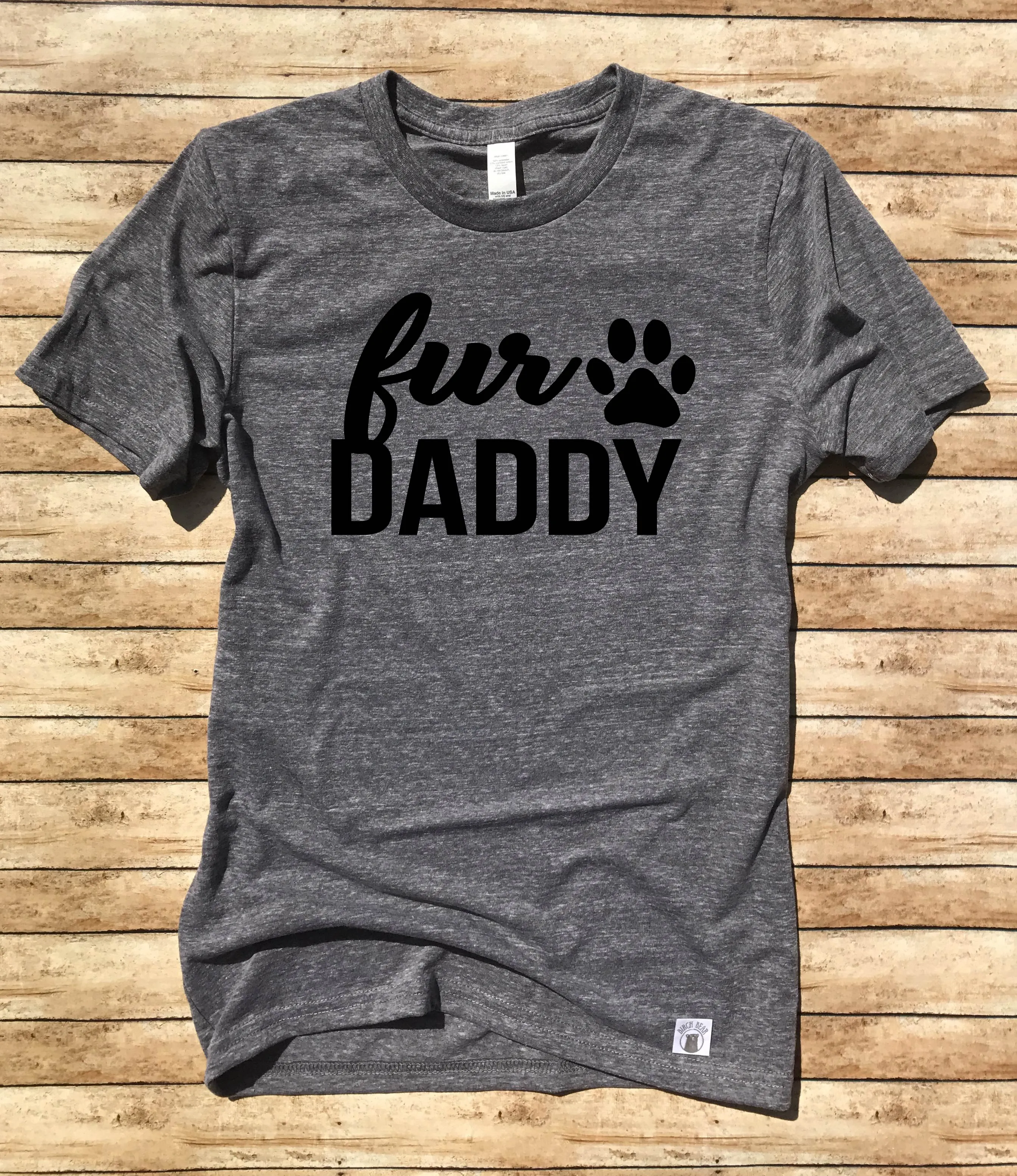 Fur Daddy T Shirt - Dog Dad Shirt - Dog Daddy Shirt - Dog Lover - Gift For Him