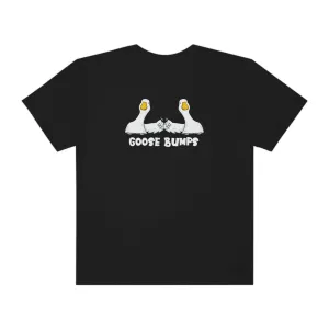 Goosebumps Printed on Comfort Colors®1717