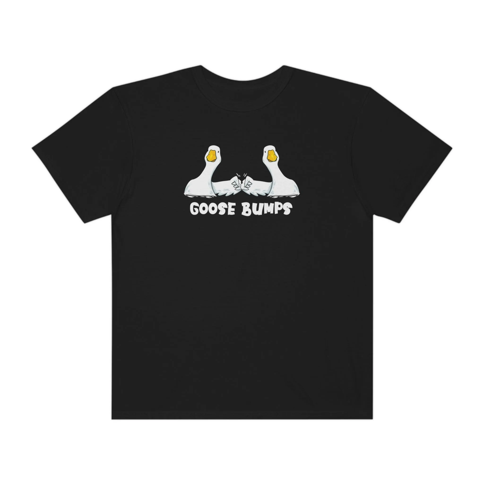 Goosebumps Printed on Comfort Colors®1717