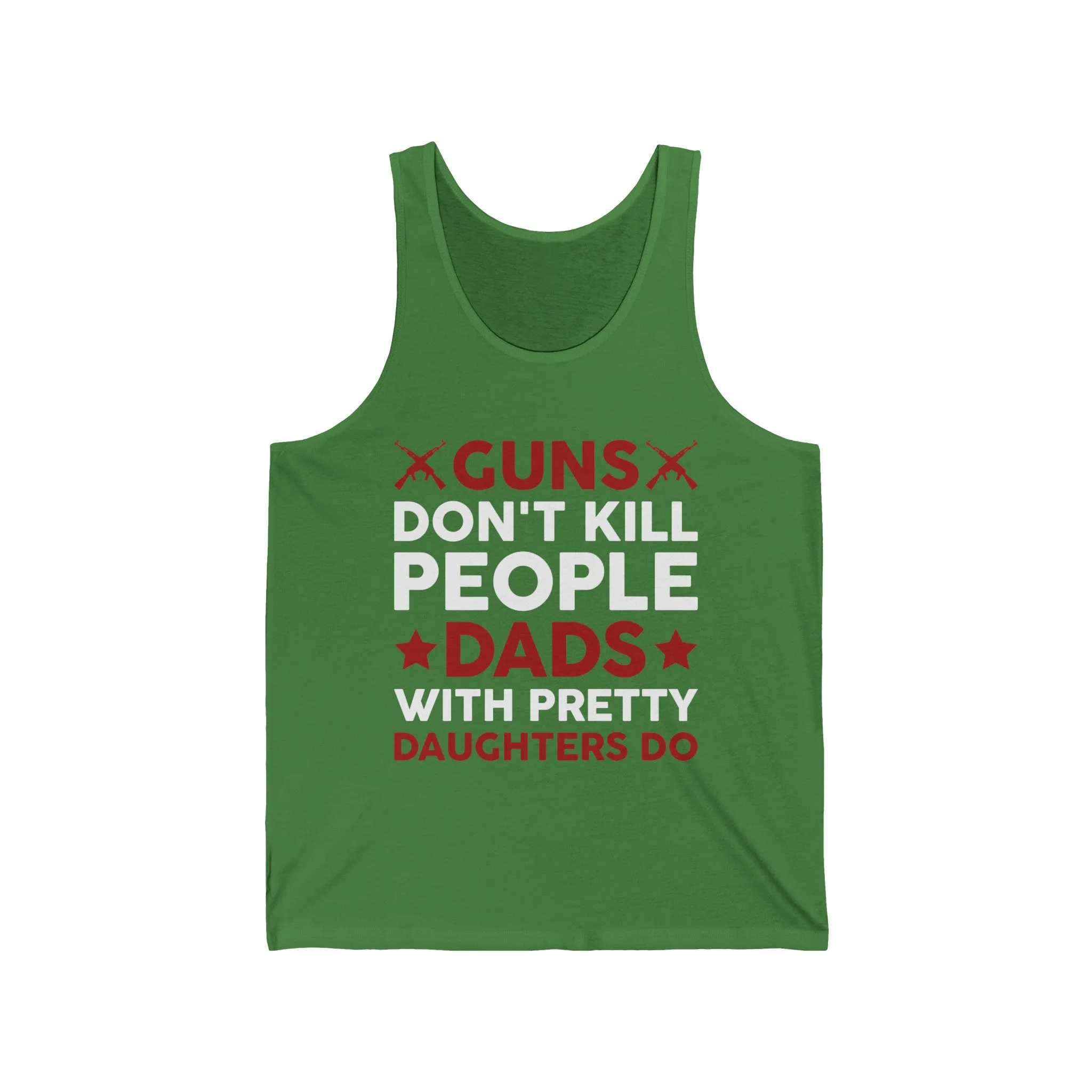 Guns Don't Kill People Dads with Pretty Daughters Humor Dad Men's Tank Tops
