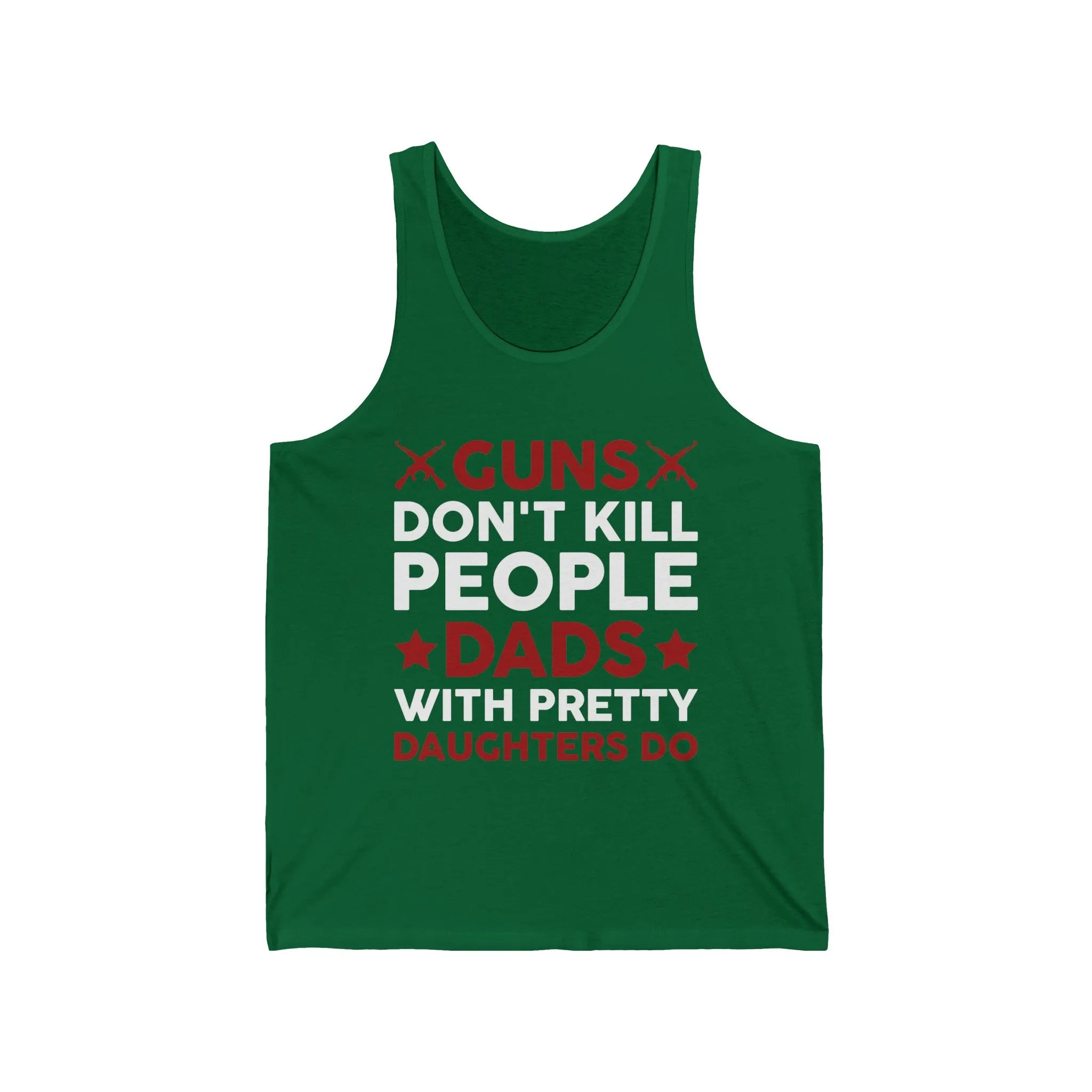 Guns Don't Kill People Dads with Pretty Daughters Humor Dad Men's Tank Tops