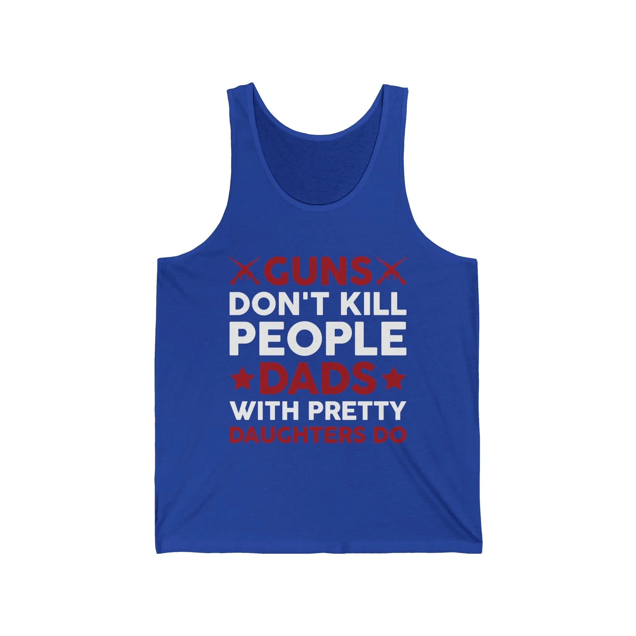 Guns Don't Kill People Dads with Pretty Daughters Humor Dad Men's Tank Tops