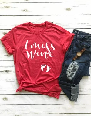 I Miss Wine Shirt