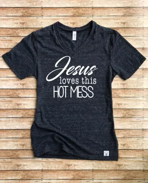 Jesus Loves This Hot Mess Shirt