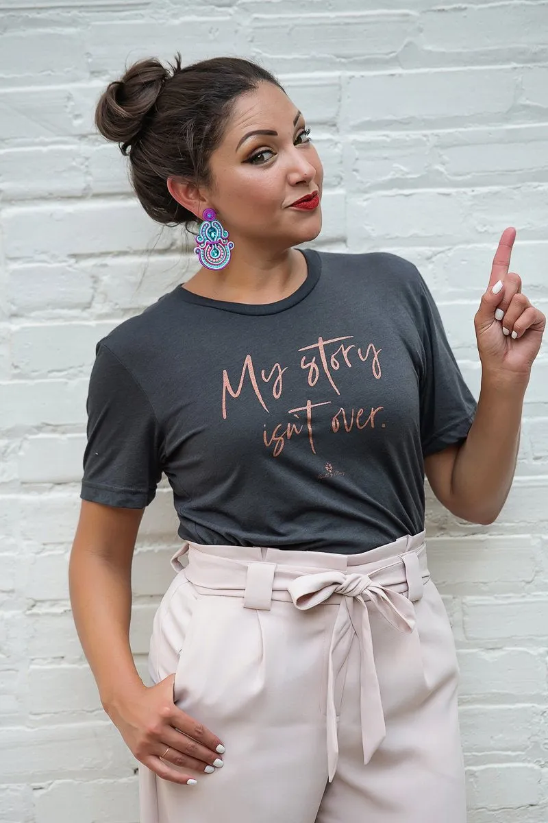 My Story Isn't Over Tee