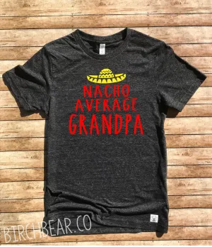 Nacho Average Grandpa Shirt