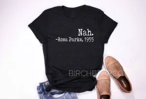 Nah Rosa Parks Shirt