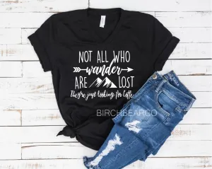 Not All Who Wander Are Lost Shirt