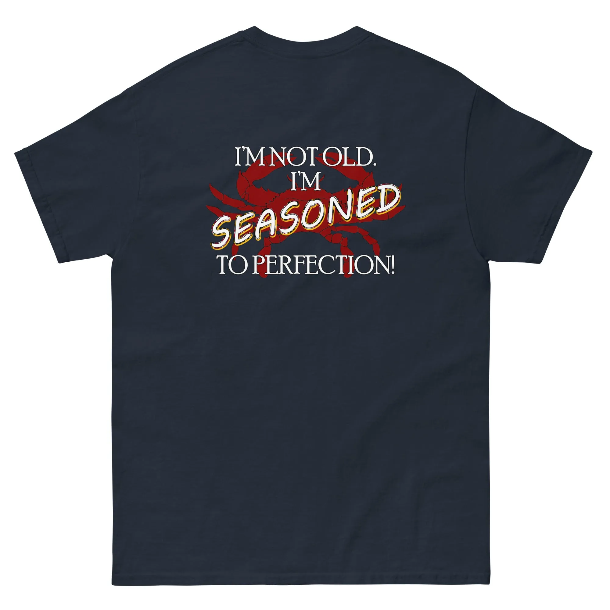 Not Old Seasoned to Perfection T-Shirt