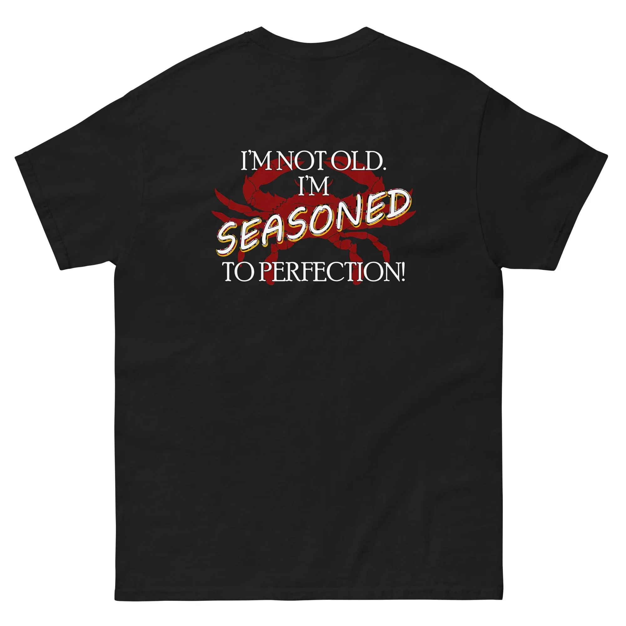 Not Old Seasoned to Perfection T-Shirt