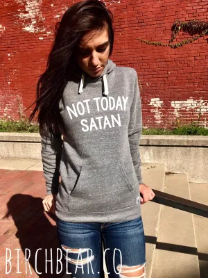 Not Today Satan Hoodie