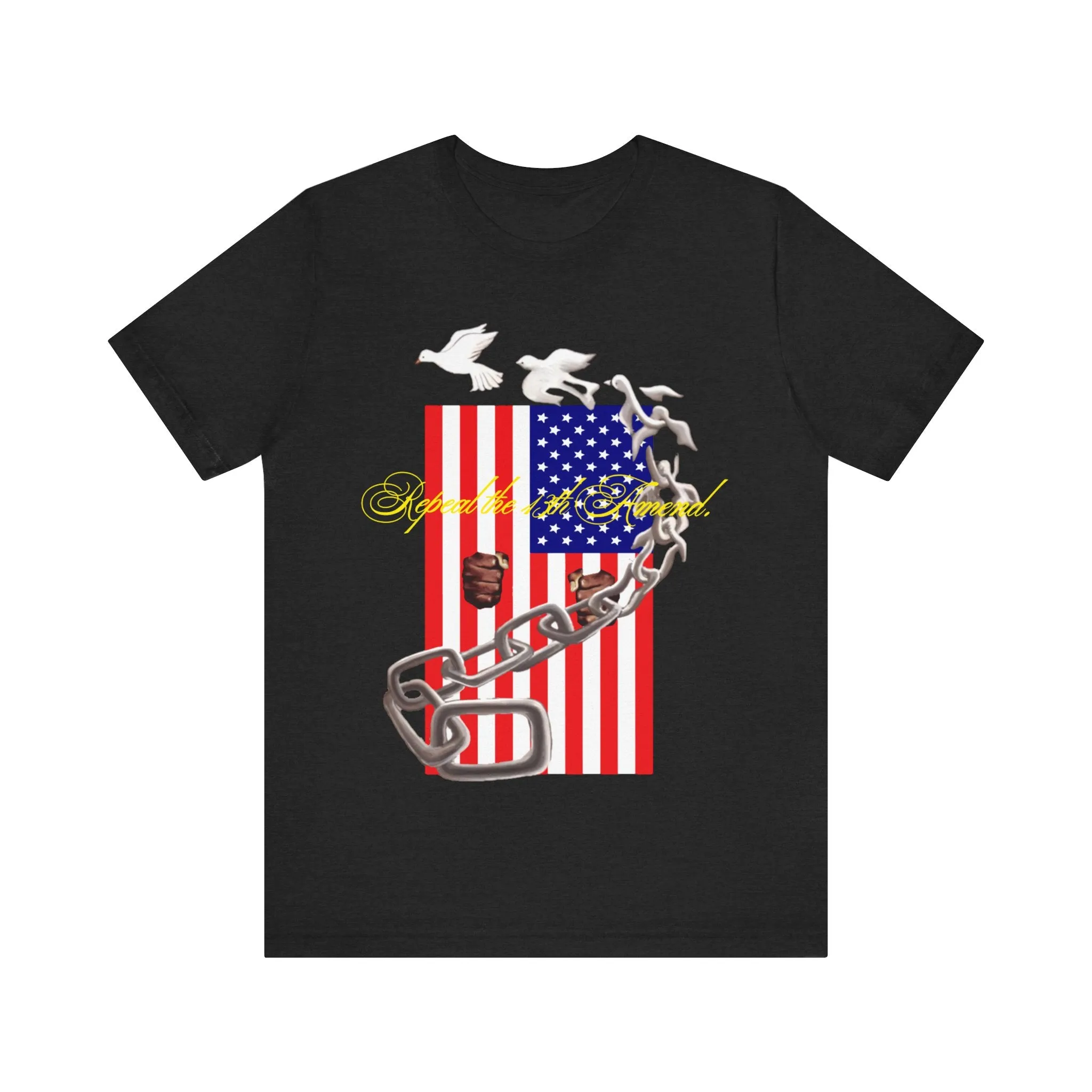 Repeal the 13th Amend.: Unisex Jersey Short Sleeve Tee