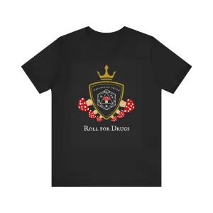 Roll for Drugs T-shirt (Black or Dark Grey)