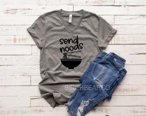 Send Noods Shirt - Sarcasm Shirt - Funny Shirt - Funny TShirt - Funny Shirts - Funny Mom Shirt Unisex T-Shirt