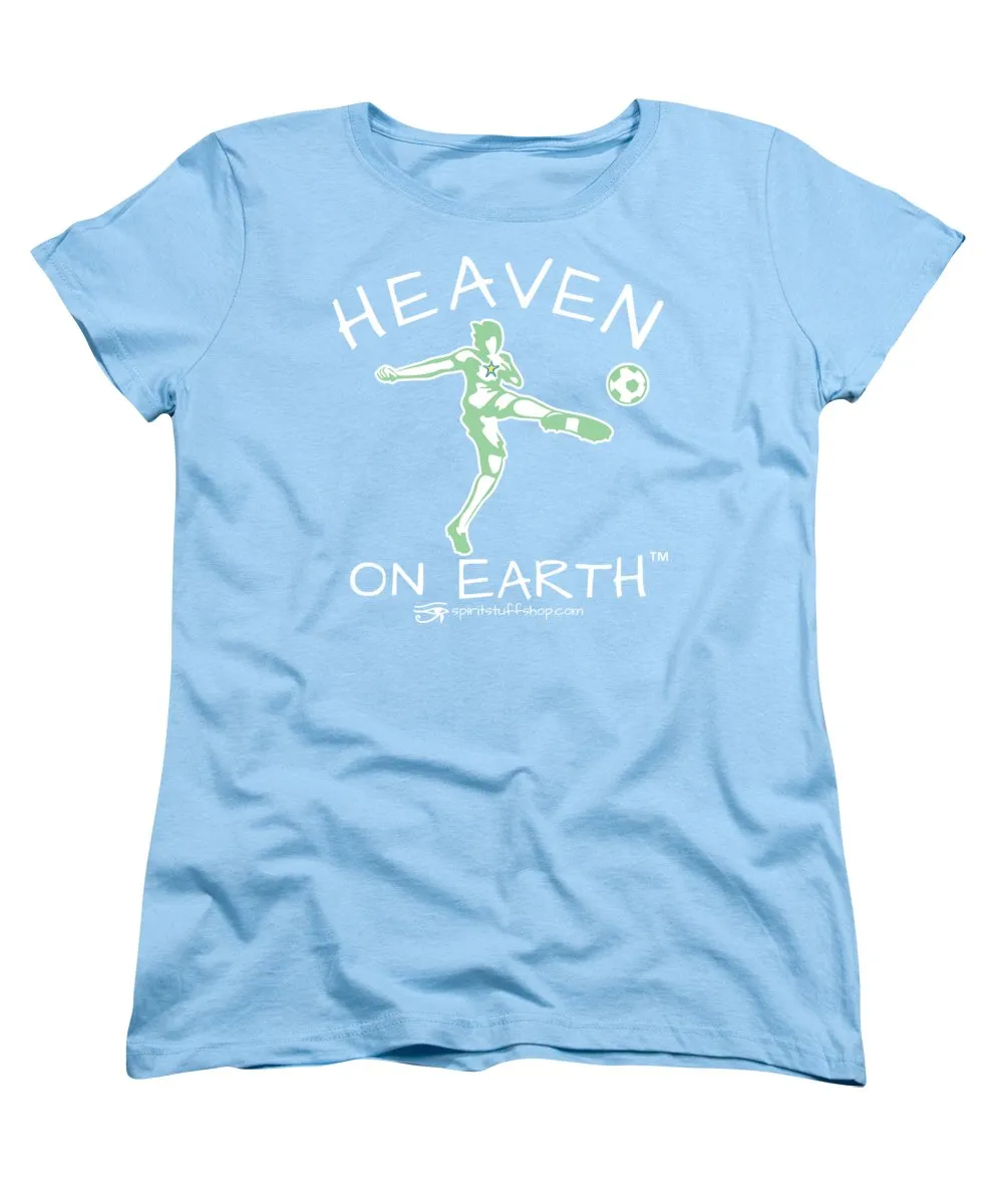 Soccer Heaven On Earth - Women's T-Shirt (Standard Fit)