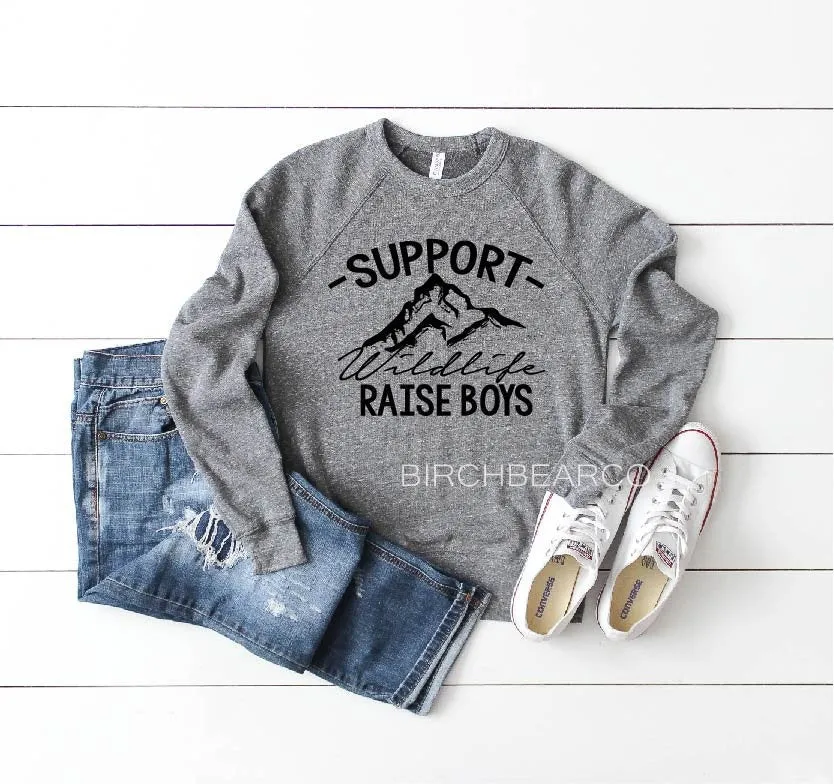 Support Wildlife Raise Boys Sweatshirt - Mom Sweatshirt
