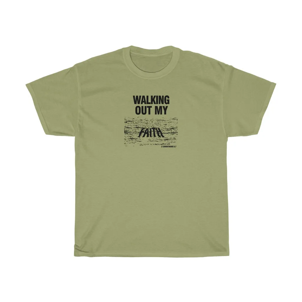 Walking Out My Faith Men Unisex Heavy Cotton Tee