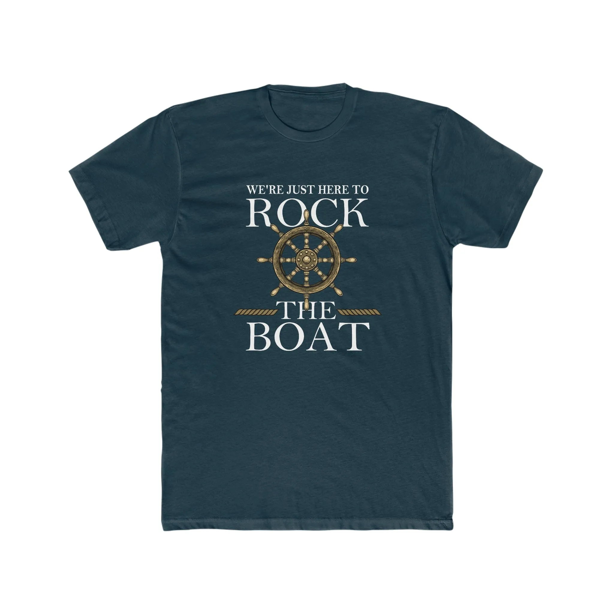 We Just Here To Rock The Boat Deluxe Unisex Shirt