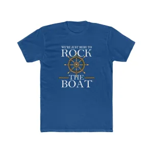 We Just Here To Rock The Boat Deluxe Unisex Shirt