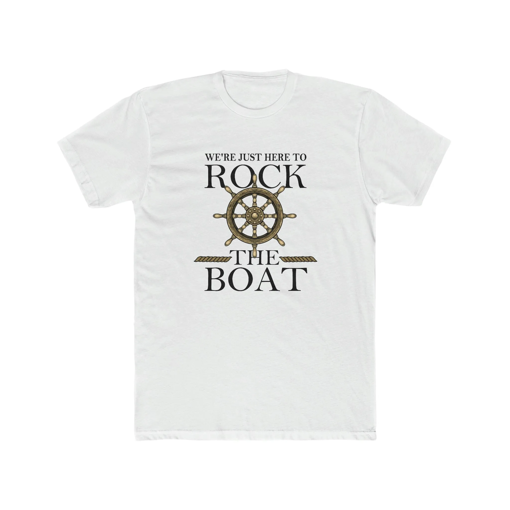 We Just Here To Rock The Boat Deluxe Unisex Shirt