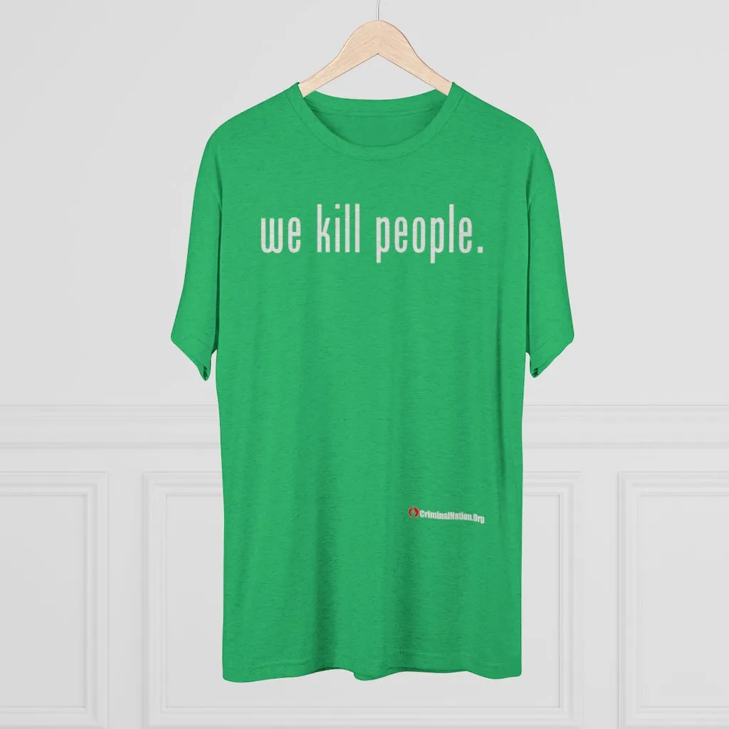 We Kill People (White Text)