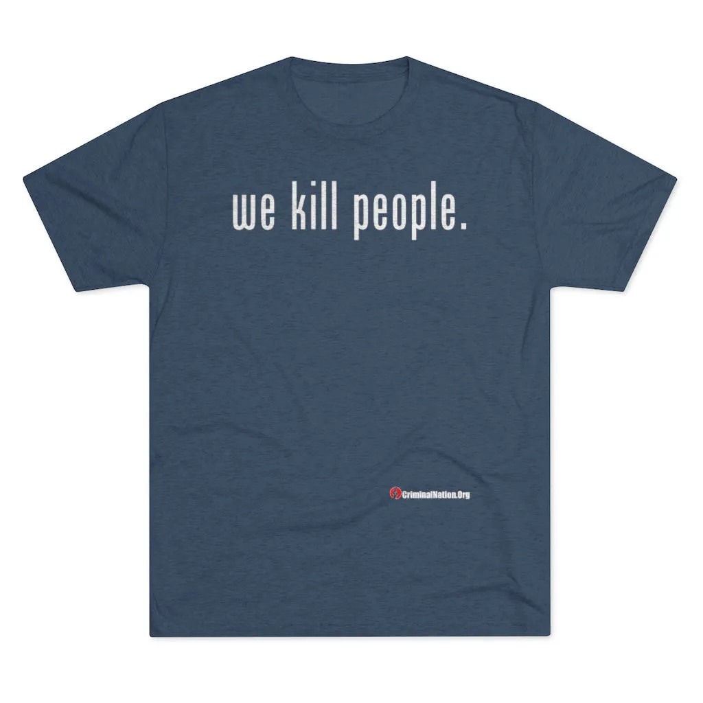We Kill People (White Text)