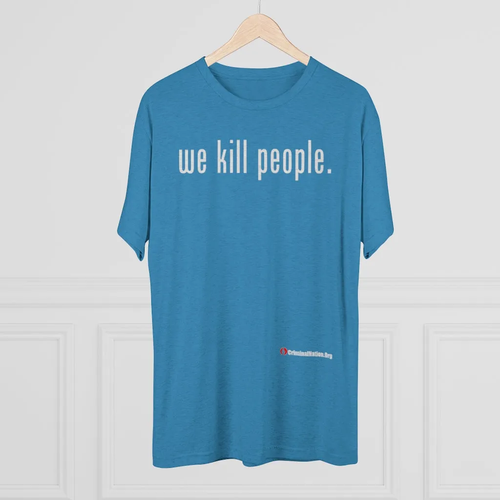 We Kill People (White Text)
