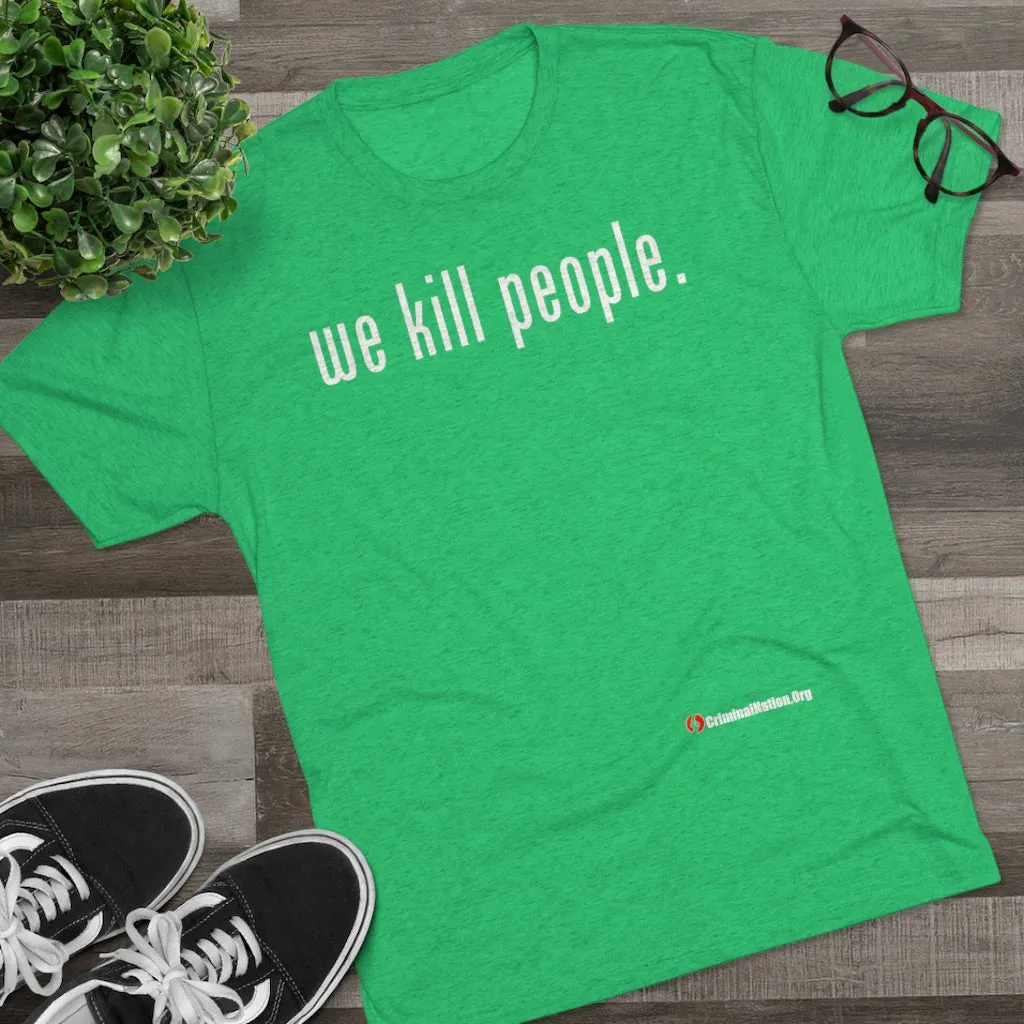 We Kill People (White Text)